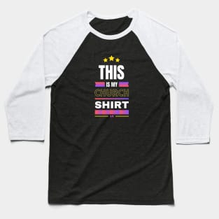 This Is My Church Shirt | Christian Baseball T-Shirt